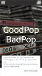 Mobile Screenshot of goodpopbadpop.net