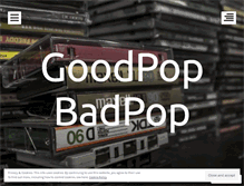 Tablet Screenshot of goodpopbadpop.net